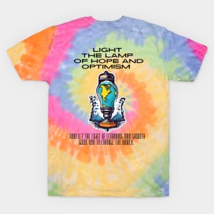 Light The Lamp Of Hope And Optimism ( Motivational And Inspirational Positive Quote ) T-Shirt